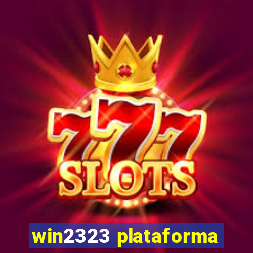 win2323 plataforma